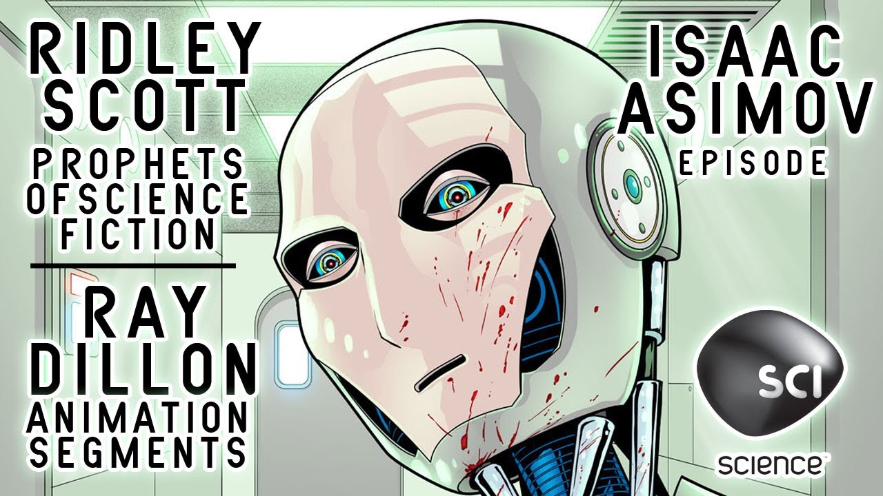 RIDLEY SCOTT Prophets of SciFi - RAY DILLON Animation Segments - ISAAC ASIMOV - Science Channel