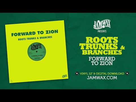 Roots Trunks & Branches - Forward To Zion