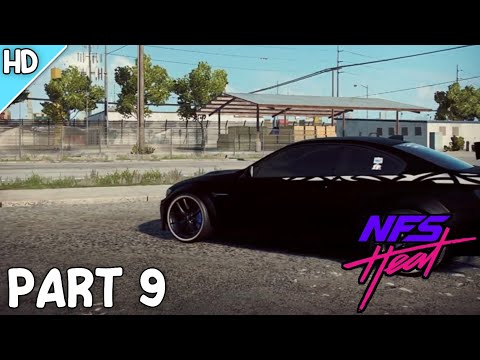 NEED FOR SPEED HEAT Gameplay Walkthrough Part 9 [1080p HD 60FPS] - No Commentary