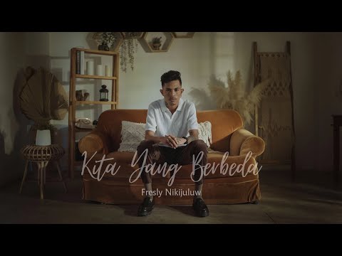 KITA YANG BERBEDA - Fresly Nikijuluw  (Official Music Video)