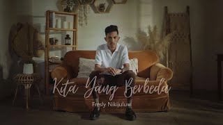 Download lagu KITA YANG BERBEDA - Fresly Nikijuluw  mp3