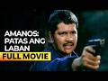 Amanos Patas Ang Laban FULL MOVIE Jestoni Alarcon Victor Neri