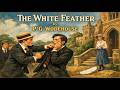 The White Feather By P G Wodehouse Full Audiobook
