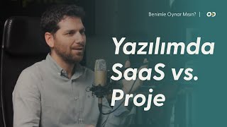 SaaS ürün satmak vs. proje bazlı yazılım geliştirmek | Oyuna Devam Podcast 8