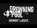 Drowning Pool - Regret (Lyrics)