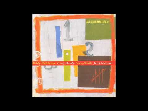 Bobby Hutcherson: Acoustic Masters II (Full Album)