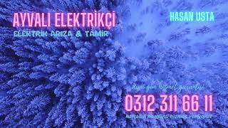 Ayvalı Elektrikçi - Elektrik Tamircisi Keçiören 0312 311 66 11