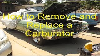 How to Remove and Replace a Carburetor on a Classic Car