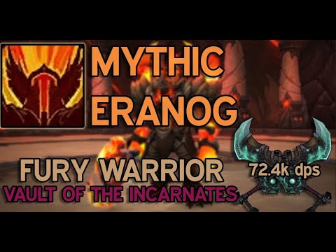 Fury Warrior Mythic Eranog 72.4K DPS - Vault of the Incarnates