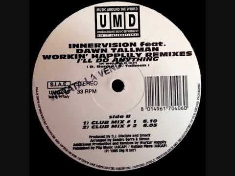 Innervision Feat Dawn Tallman - I'll Do Anything (Club Mix # 1)