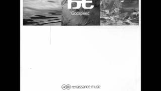 BT - Godspeed (BT 12&quot; Mix)