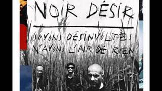 Noir Désir - One trip one noise