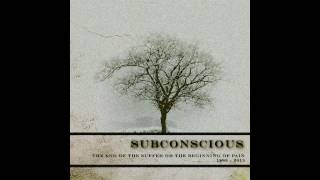 Subconscious - The End of the Suffer or the Beginning of Pain (1993)