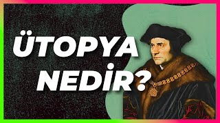 ÜTOPYA NEDİR? MÜKEMMEL DÜNYA BİR HAYAL