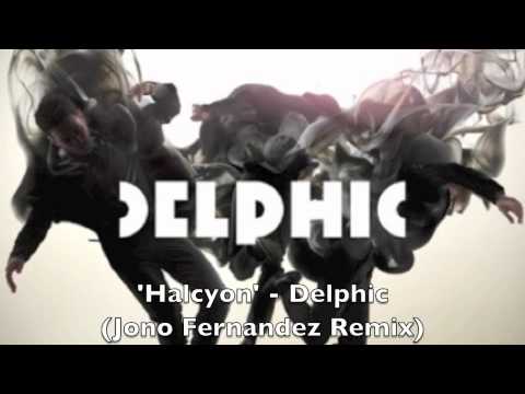 'Halcyon' - Delphic (Jono Fernandez Remix)
