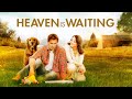 Heaven Is Waiting (2011) | Full Movie | Curt Doussett | Kirby Heyborne