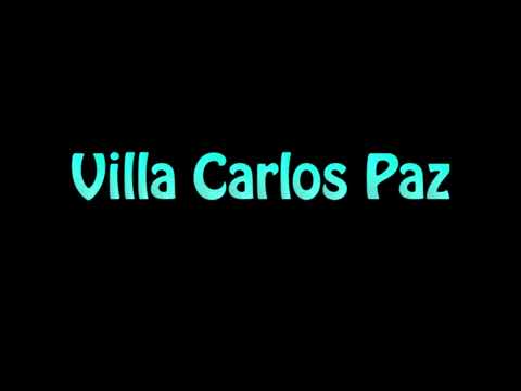 Learn How To Pronounce Villa Carlos Paz