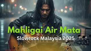 Download lagu Mahligai Air Mata - Slow Rock Melayu 2025 | Lagu Hits Slow Rock Malaysia mp3 Download lagu Mahligai Air Mata - Slow Rock Melayu 2025 | Lagu Hits Slow Rock Malaysia mp3