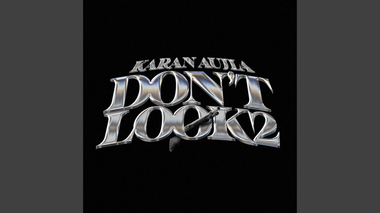 Dont Look 2 Lyrics | Karan Aujla