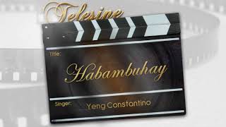 Yeng Constantino - Habambuhay (Audio) 🎵 | Telesine