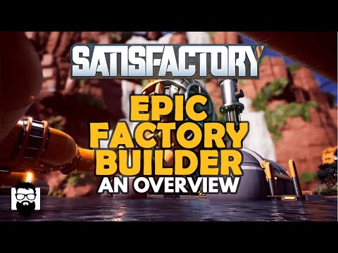 Satisfactory - THE EPIC FACTORY BUILDING GAME