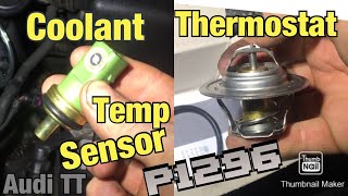 19) Coolant temperature sensor and Thermostat. P1296. Audi TT