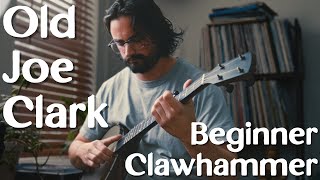 Old Joe Clark // Beginner Clawhammer Banjo Lesson
