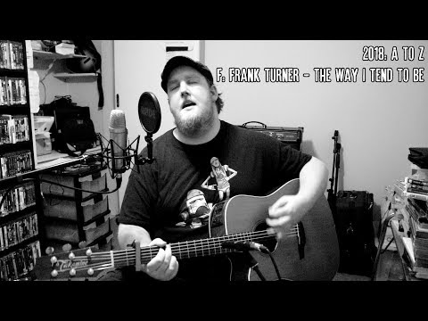 Frank Turner - The Way I Tend To Be (cover) Video