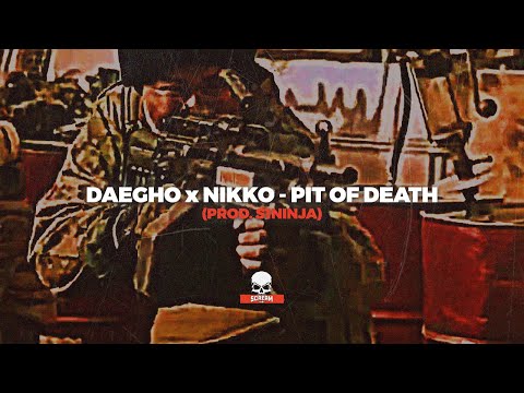 DAEGHO x NIKKO - PIT OF DEATH (PROD. S1NINJA)