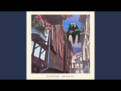 Right Hand Man - Ten Hands High