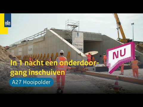 A27 Hooipolder: in 1 nacht een onderdoorgang inschuiven I Rijkswaterstaat Nu