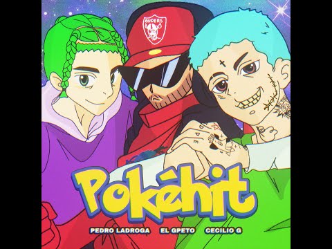 POKÉHIT - EL G PETO fT CECILIO G x PEDRO LADROGA x PAPIIVERSACII