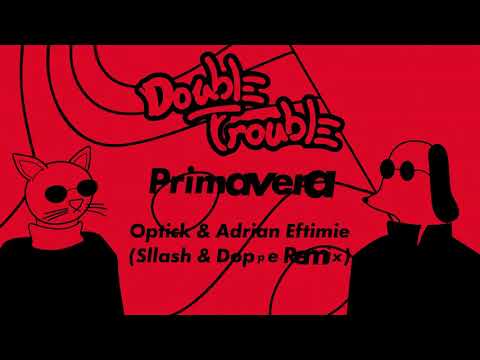 Optick & Adrian Eftimie - Primavera ( Sllash & Doppe remix)