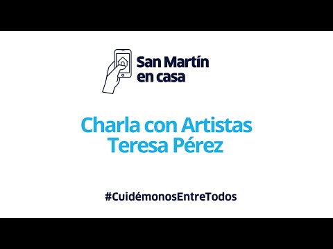 , title : 'Artistas en Casa. Teresa Pérez'