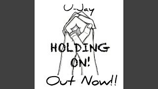 Holding On Music Video