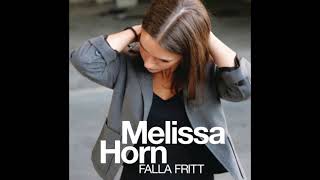 Melissa Horn | Falla Fritt
