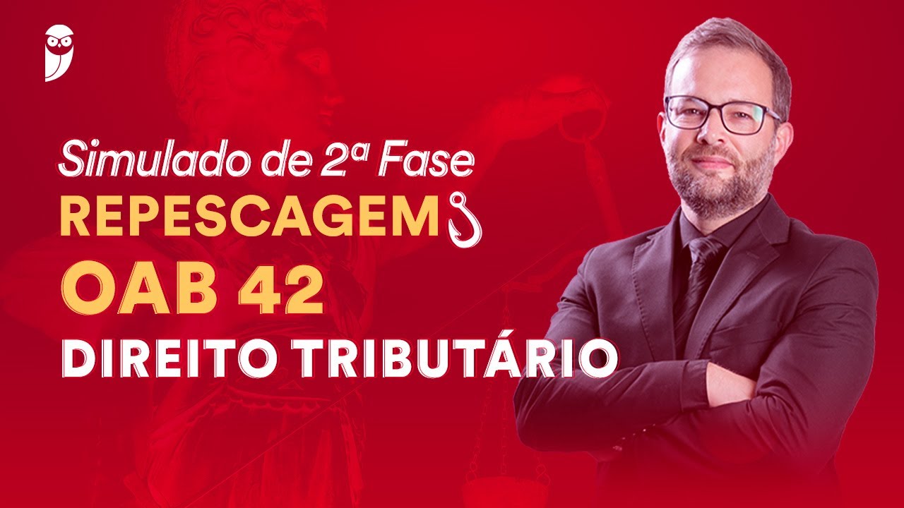 Simulado de 2ª Fase Repescagem - OAB 42 - Direito Tributário - Correção