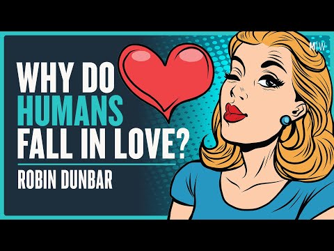 The Evolutionary Psychology Of Love - Robin Dunbar