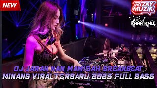 Download lagu DJ JARAK NAN MAMISAH BREAKBEAT MINANG VIRAL TERBARU 2025 FULL BASS FT @RIZKYMUZIKV2 mp3