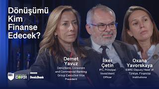 Sürdürülebilir Finansmanın Yeni Rotası | Demet Yavuz - İlker Çetin - Oksana Yavo