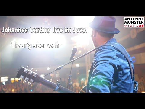 Johannes Oerding - Traurig aber wahr live im Jovel Münster