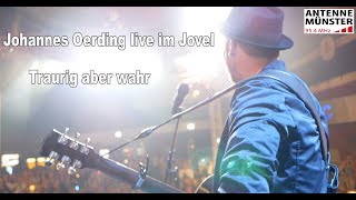 Johannes Oerding - Traurig aber wahr live im Jovel Münster