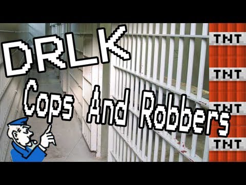 DRLK: Cops And Robbers
