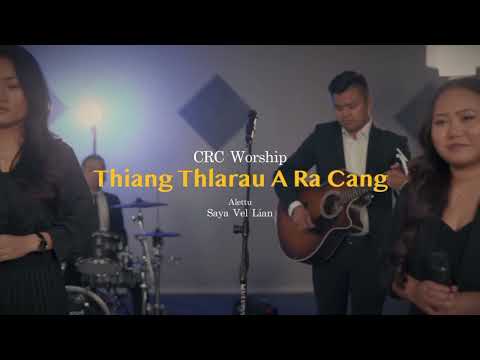Thiang Thlarau A Ra Cang | CRC Worship | 2024 Worship Hlathar