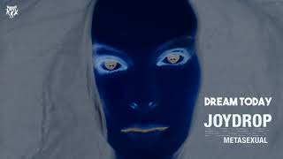 Joydrop - Dream Today