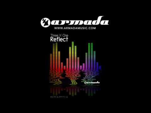 Three 'N One - Reflect (2003 Club Mix)