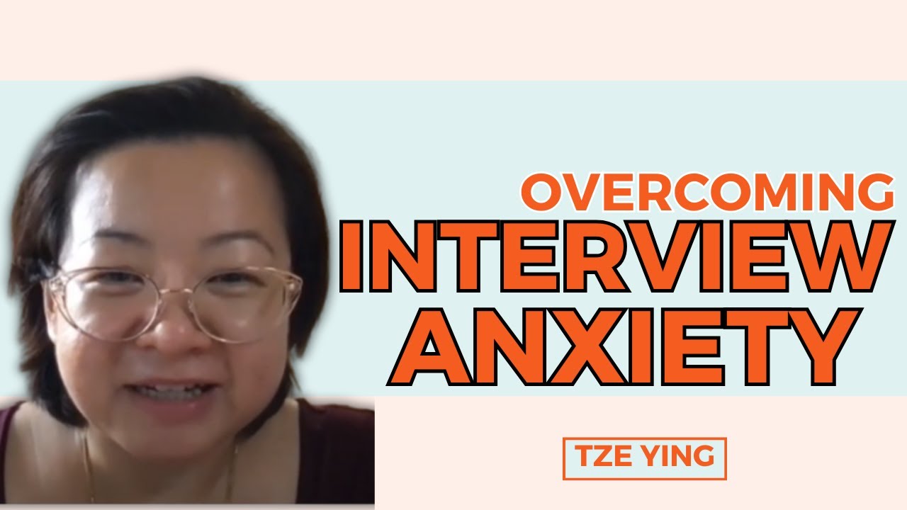 How Tze Overcame Interview Anxiety!