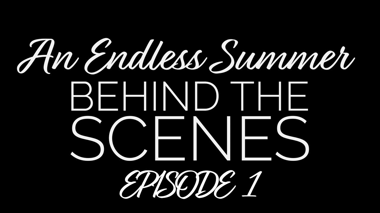 An Endless Summer: Behind the Scene - Episode 1 - HOW WE MADE AN AWARD WINNING FILM IN LOCKDOWN