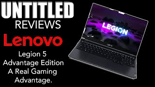 A Real Gaming Advantage. || Lenovo Legion 5 Advantage Edition Gaming Laptop Review