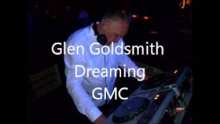 Glen Goldsmith - Dreaming (Extended Dance Mix)